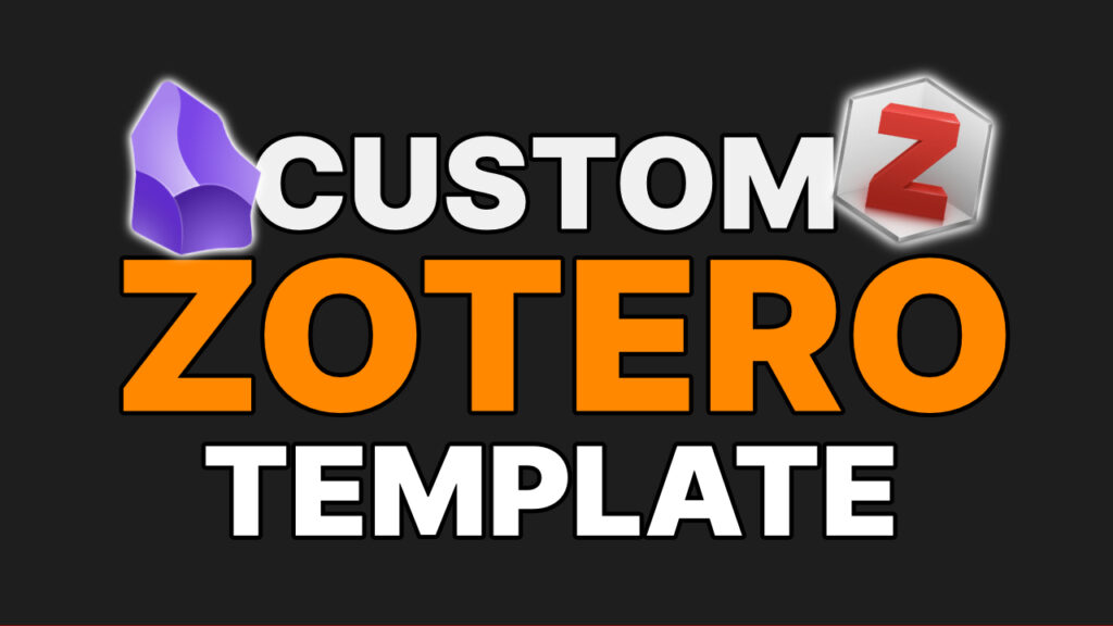 How to customize your Zotero Template for Obsidian - Danny Hatcher