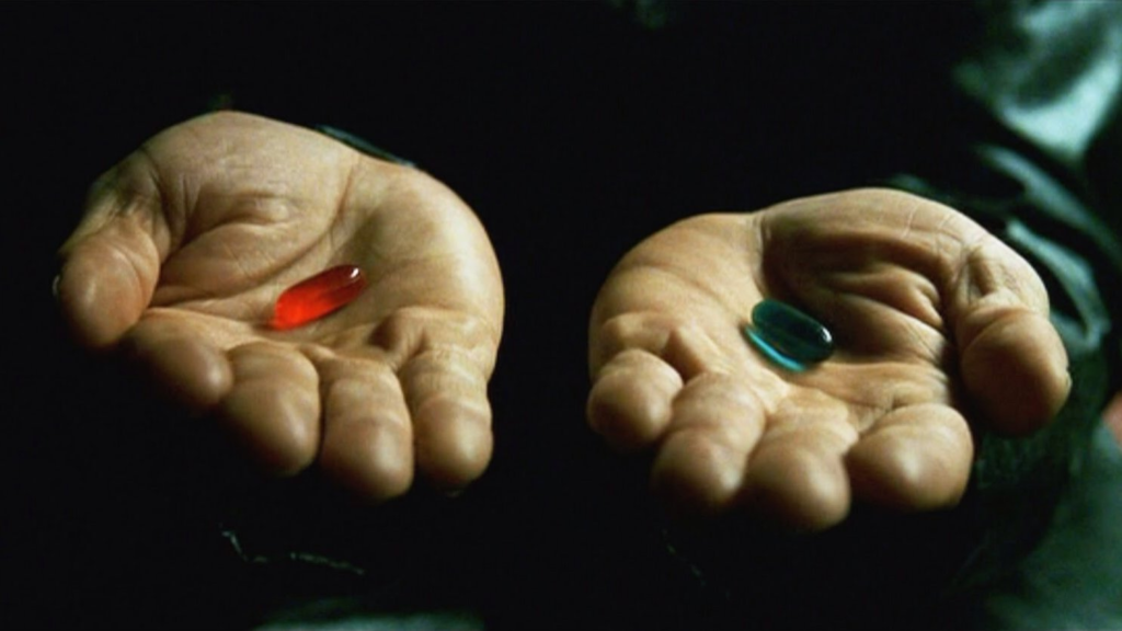 Matrix red pill blue pill
